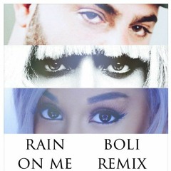 DJ BOLI - L.GAGA - A. GRANDE -RAIN ON ME REMIX