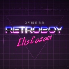R  E  T  R  O  B  O  Y.  (Out on The 80’s Guy)