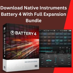 Download Native Instruments Battery 4 with Full Expansion Bundle