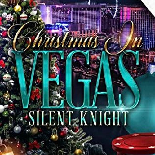 [View] EPUB KINDLE PDF EBOOK Christmas in Vegas : Silent Knight by  Koya  💞