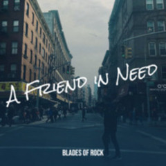 A FRIEND IN NEED