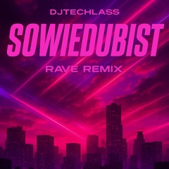 SO WIE DU BIST (DJ TECHLASS RAVE EDIT) [6mins Copyright]