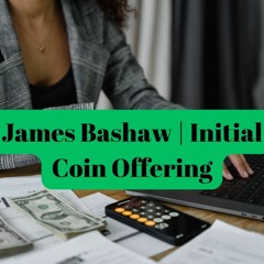 James Bashaw | Initial Coin Offering