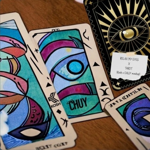 My Eyes X Tarot (KOSH - CHUY Mashup)