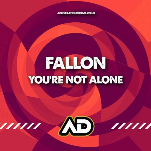 Fallon - You're Not Alone [sample].mp3💥our on Acceleration Digital 💥