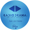 Radio Drama 24 | Vince Watson & Jon Hester Radio Drama 24 | Vince Watson & Jon Hester