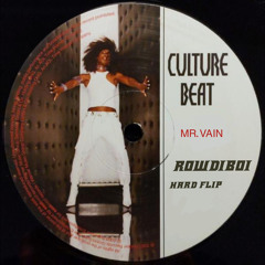 Culture Beat - Mr. Vain [ROWDIBOI Hard Flip] { free dl }