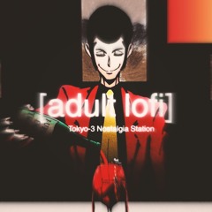If They Could See Me Now | [adult lofi] | Tokyo-3 Nostalgia Vault