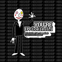 st4_bby - YOU'RE [[Priceless!]] (mashup)