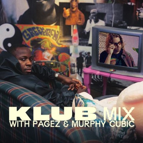KLUB MIX WITH PAGEZ & MURPHY CUBIC.