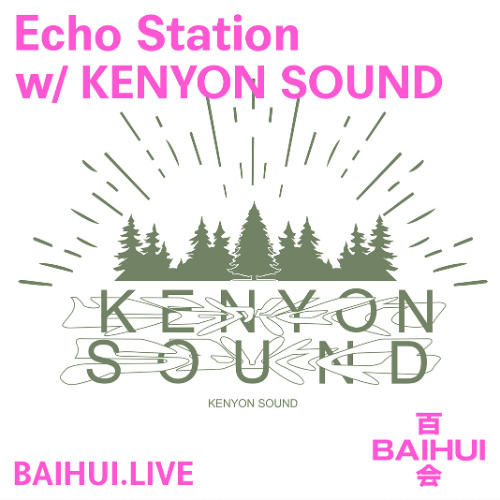 Echo Station w/ Kenyon Sound