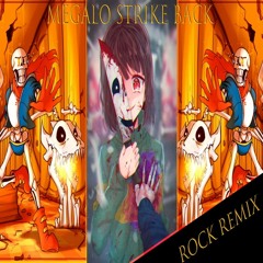 Megalo Strike Back (UNDERTALE ROCK REMIX)