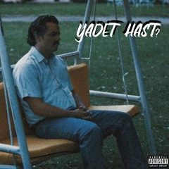 YADET HA$T