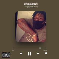 UgglassBoi - Tragic (Open Verse) (Prod. Versa)