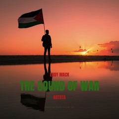 THE SOUND OF WAR