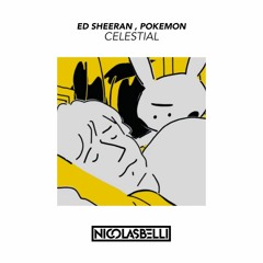 Ed Sheeran, Pokémon - Celestial (Nicolas Belli edit)