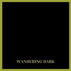Wandering Dark