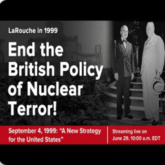 Lyndon LaRouche in 1999 - A New Strategy for the United States