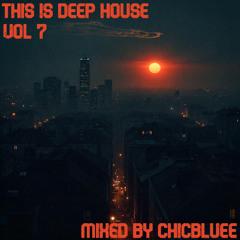 THIS IS...! DEEP HOUSE - VOL 7 [Part 1]