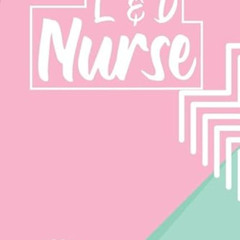 download KINDLE 📦 L & D Nurse: Nurse Coloring Book For Adults, Stress Relieving Colo