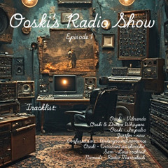 Ooski's Radioshow - Episode 1