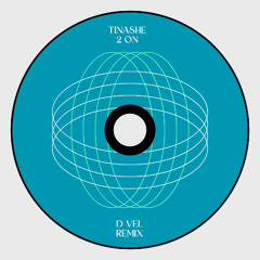 Tinashe - 2 On (D VEL Remix) Free Download