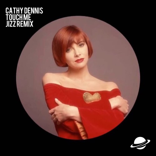 Stream Cathy Dennis - Touch Me (Jizz Remix) [Free Download] By.