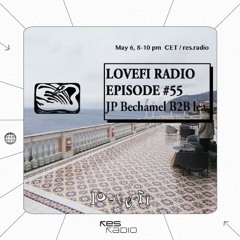 Lo-ve-Fi #55 w/ JP Bechamel b2b lea