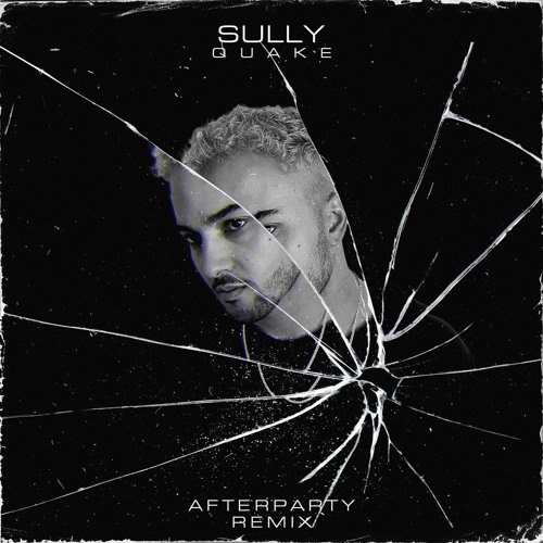 Sully - Quake (Afterparty Remix)