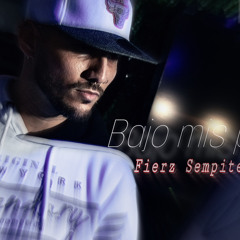 Fierz sempiterno - bajo mis pies