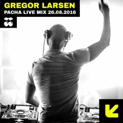 Gregor Larsen @ PACHA Poznań Live Mix 26-08-2016