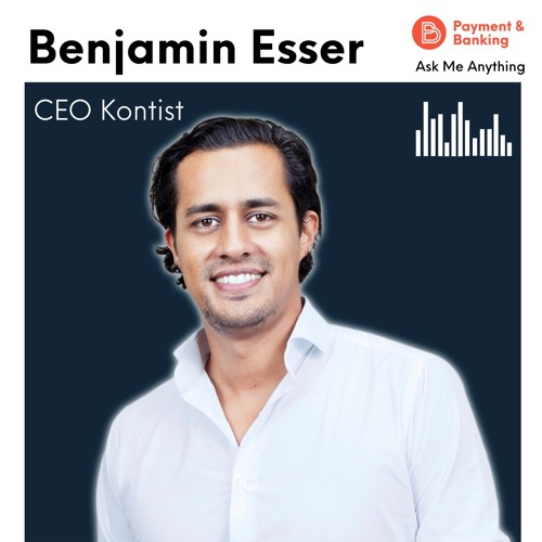 Ask my Anything #31 - Benjamin Esser (CEO Kontist)