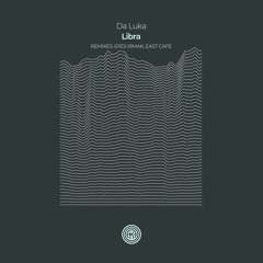 Da Luka - Libra (Original Mix)