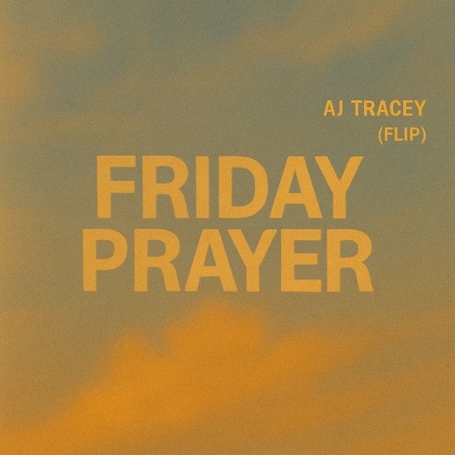 Friday Prayer - AJ Tracey (ingari flip)