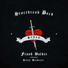 Heartbreak Back (R3HAB Remix) [feat. Riley Biederer]