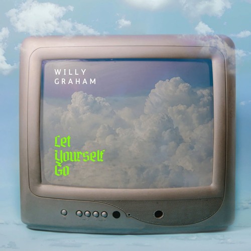 Willy Graham - Let Yourself Go