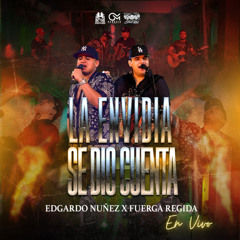 La Envidia Se Dio Cuenta (En Vivo)