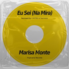 Marisa Monte - Eu sei (Na Mira) - (C4STRO & Ramirezz Remix)