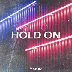 Moxura - Hold On