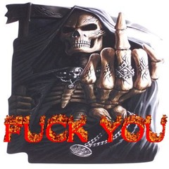FUCK YOU