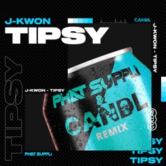 J - Kwon - Tipsy (Phat Suppli & Candl Remix) (Free Download)