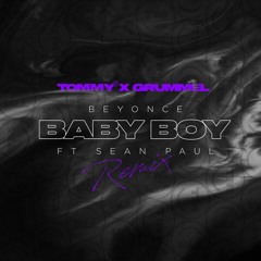 Tommy x Grummel - Baby Boy (Remix)