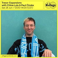 Tresor Expansions - Chloe Lula & Paul Ćinske - 28 Jun 2025