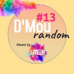 D'Mou Random Sessions #13