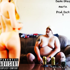 Damn Okay Prod. Duck 1