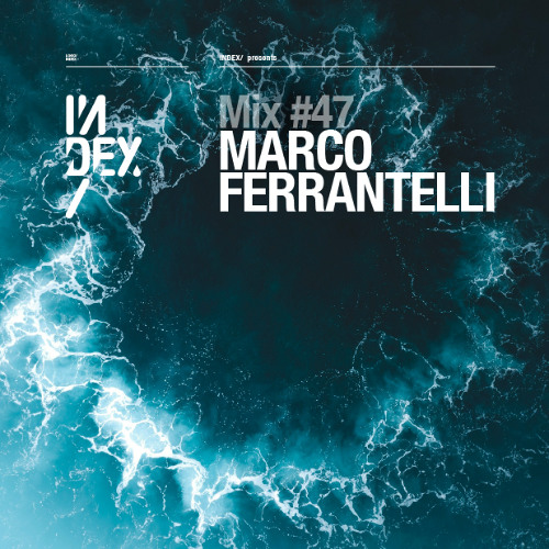 INDEx Mix #47 - Marco Ferrantelli