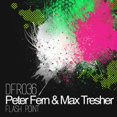 Peter Fern & Max Tresher - Flash Point Radio Edit