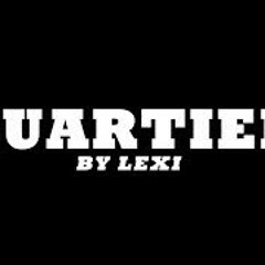 LEXI - QUARTIER (prod. by Mili)
