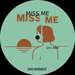 Chris Woodhouse - MISS ME