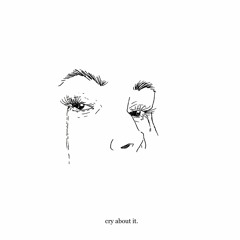CRY ABOUT IT // 9LIVES